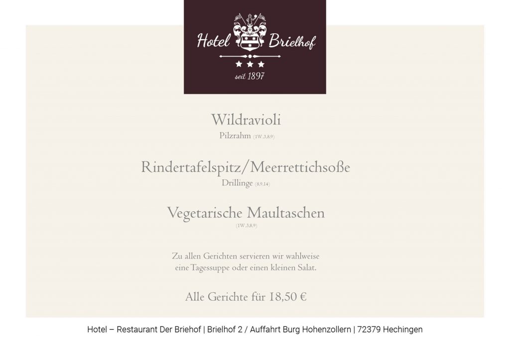 Unser Lunchangebot in der Woche vom 20. bis 24. Oktober 2025 - serviert in der Zeit von 11.30 bis 14.00 Uhr. Wildravioli mit Pilzrahm und Rindertafelspitz mit Meerrettichsoße und Drillinge, vegetarische Maultaschen. Zu allen Gerichten servieren wir einen kleinen Salat oder eine Tagessuppe. Alle Gerichte zu EUR 18,50.