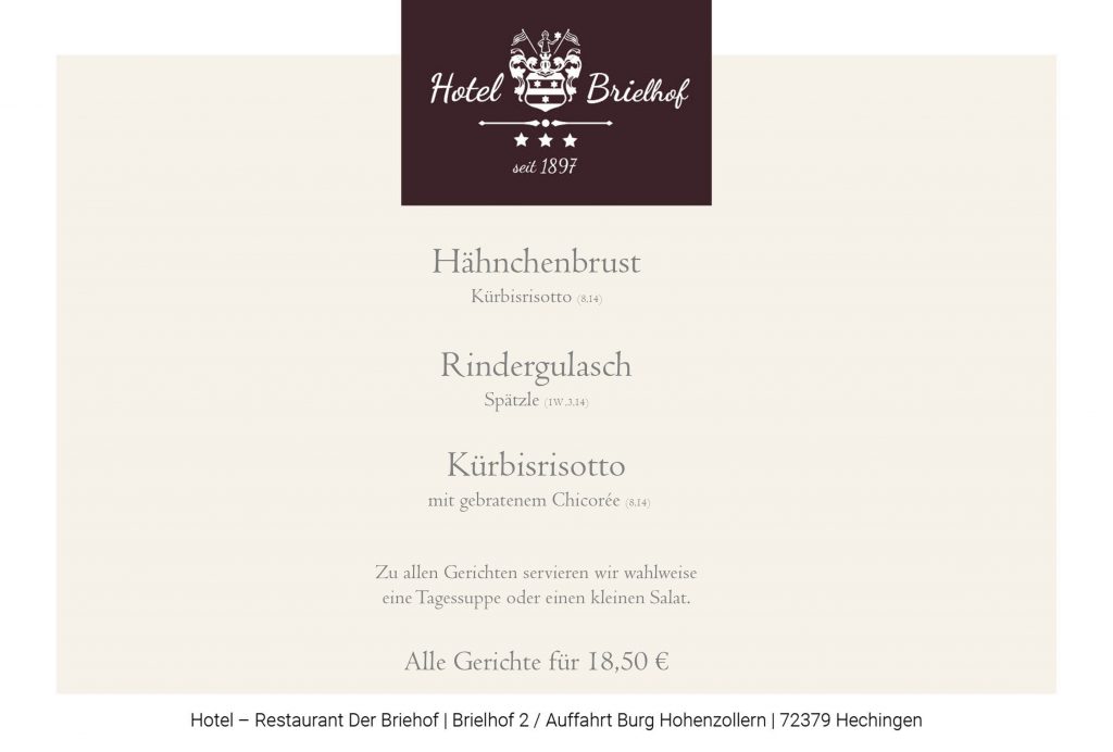 Unser wöchentlicher Lunch - serviert in der Zeit von 11.30 bis 14.00 Uhr. Hähnchenbrust auf Kürbisrisotto oder Rindergulasch mit Spätzle sowie Kürbisrisotto mit gebratenem Chicorée. Zu allen Gerichten servieren wir wahlweise einen kleinen Salat oder eine Tagessuppe. Alle Gerichte zu EUR 18,50.