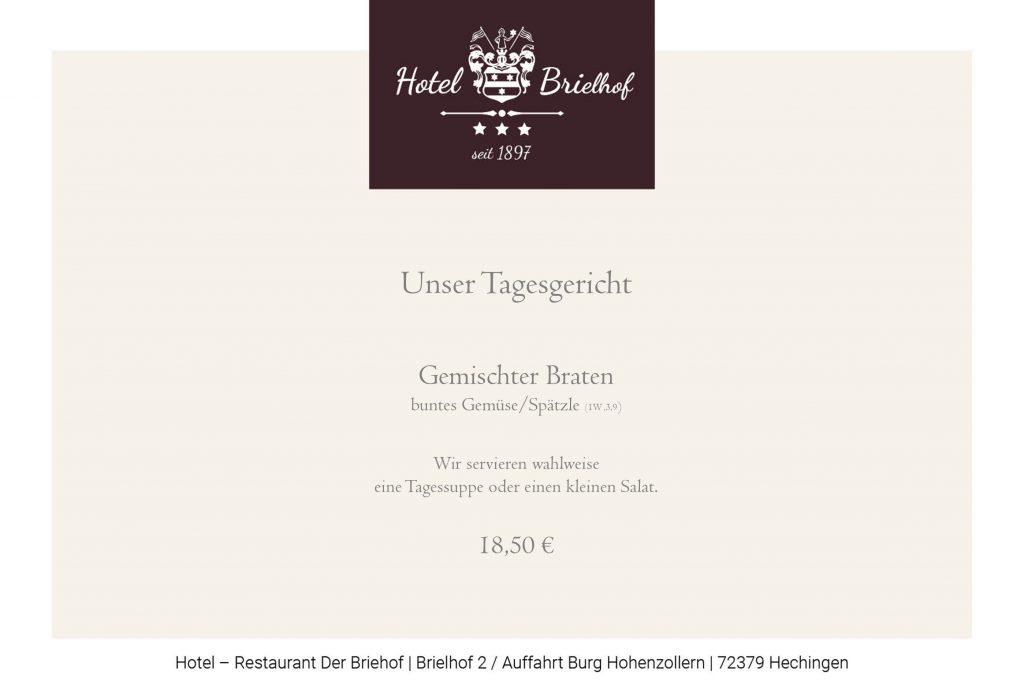 Unser Lunchangebot: Gemischter Braten mit buntem Gemüse und Spätzle. Wahlweise vorab ein kleiner Salat oder eine Tagessuppe zu EUR 18,50