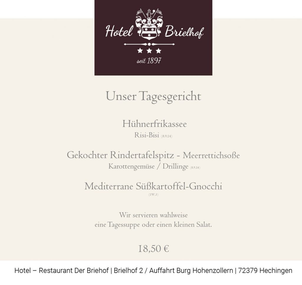 Unser Mittagstisch: Hühnerfrikassee mit Risi-Bisi oder Gekochter Rindertafelspitz mit Meerrettichsoße, Karottengemüse und Drillingen. Vegetarisch bieten wir mediterrane Süßkartoffel-Gnocchi an. Zu allen Gerichten reichen wir wahlweise eine Tagessuppe oder einen kleinen Salat. Alle Gerichte zu EUR 18,50.